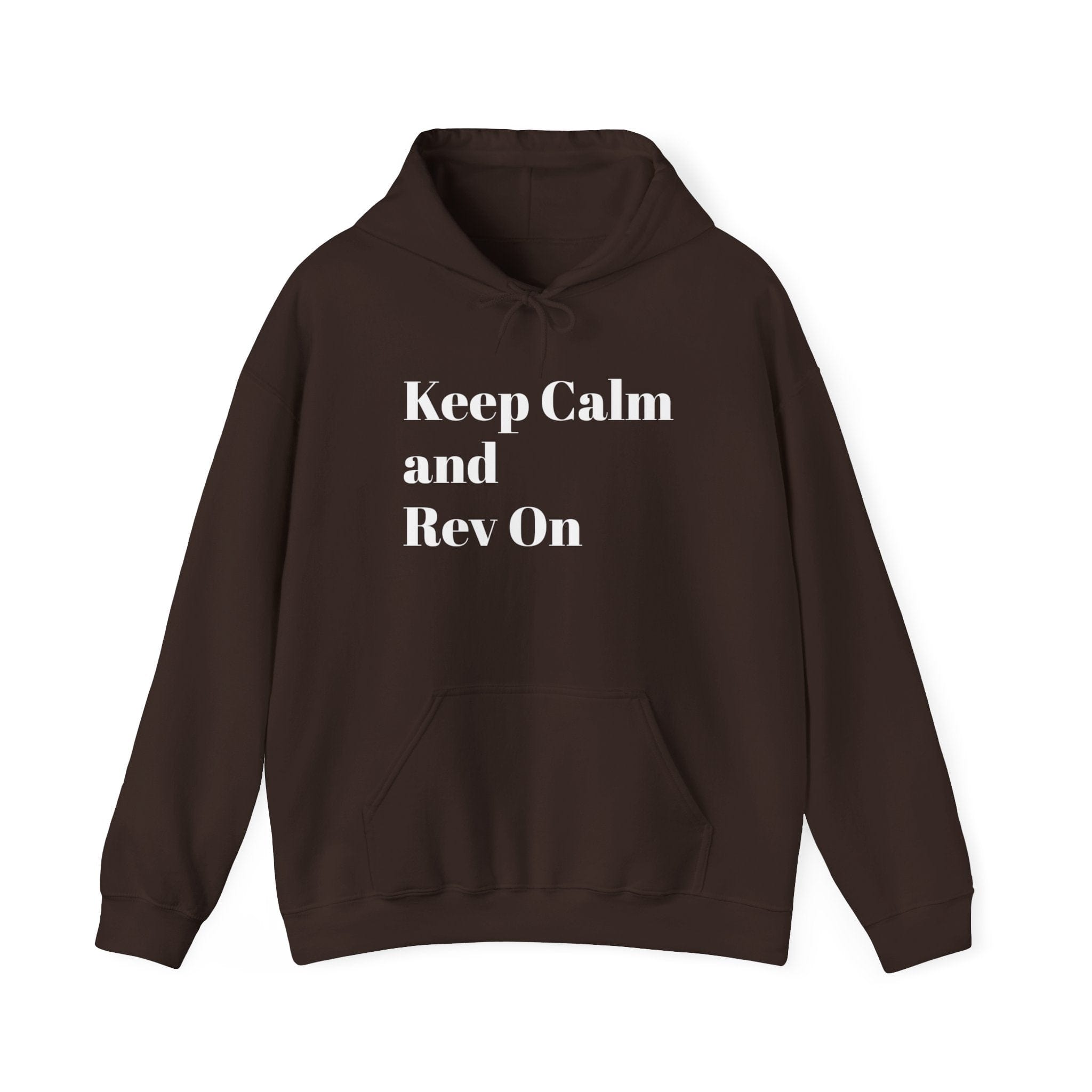 Keep Calm and Rev On Hooded Sweatshirt