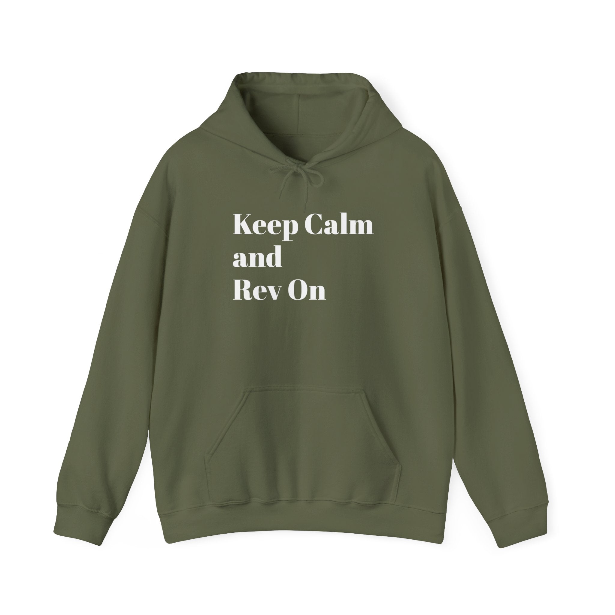 Keep Calm and Rev On Hooded Sweatshirt