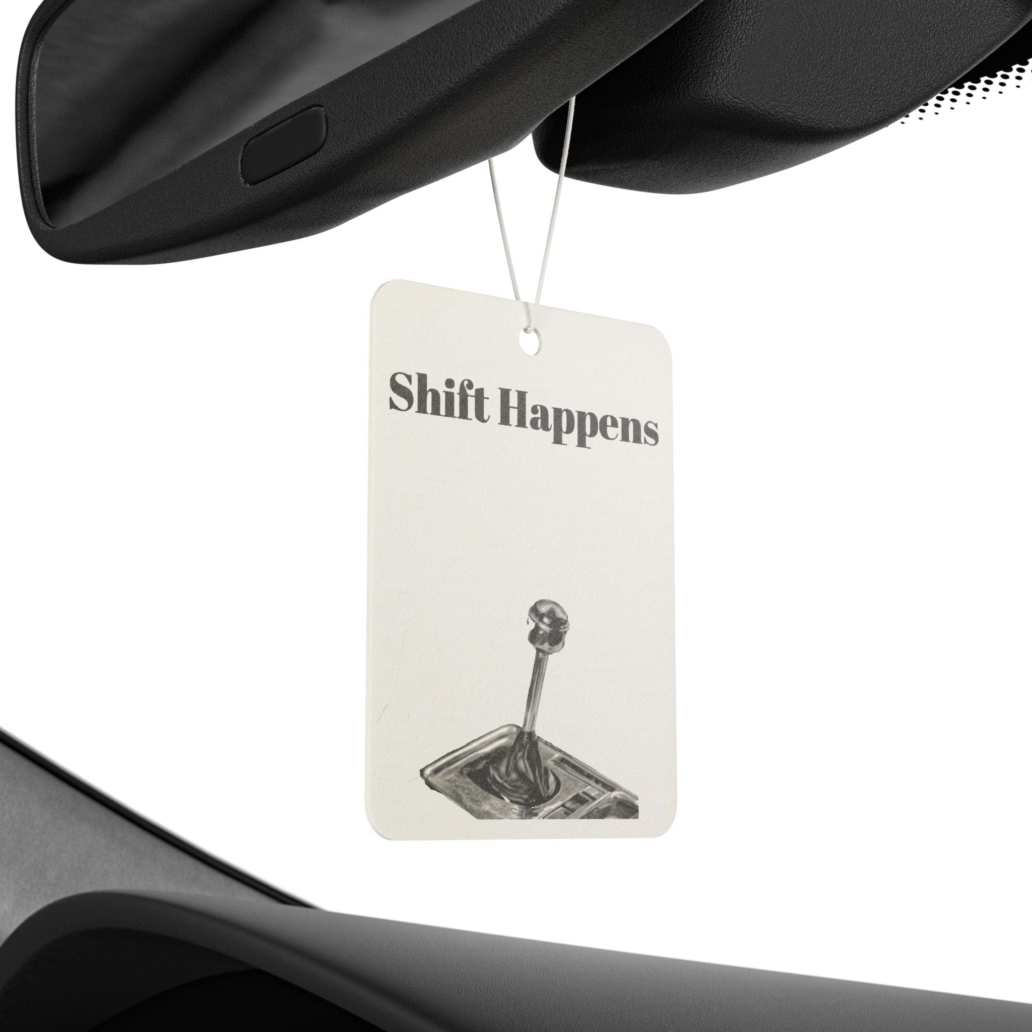 Car Air Freshener - Shifts Happens