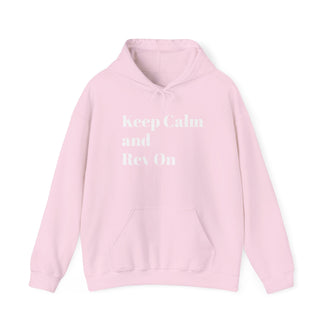 Keep Calm and Rev On Hooded Sweatshirt