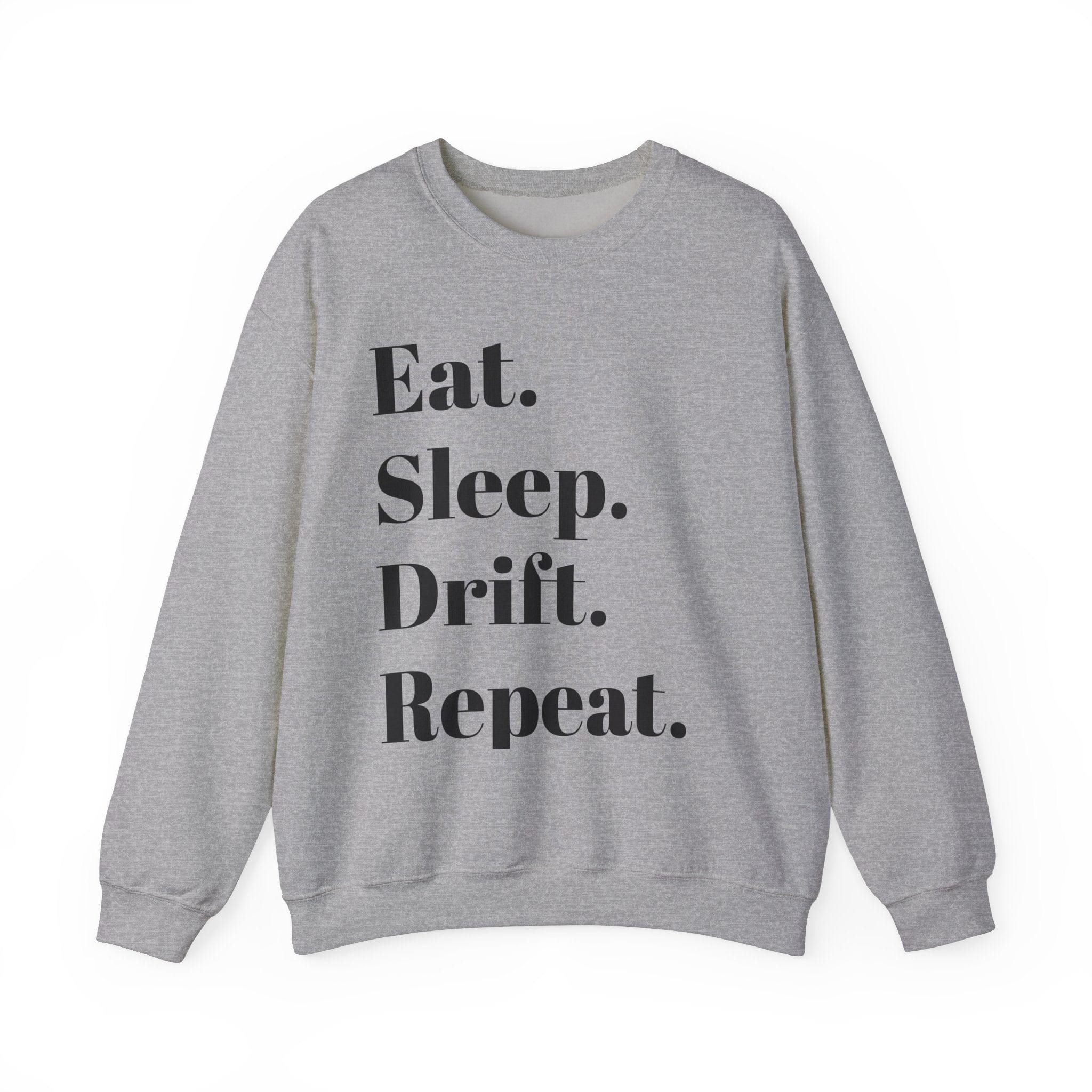 Eat. Sleep. Drift. Repeat. Crewneck Sweatshirt