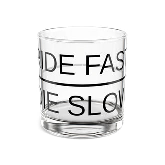 Ride Fast, Die Slow Whiskey Glass