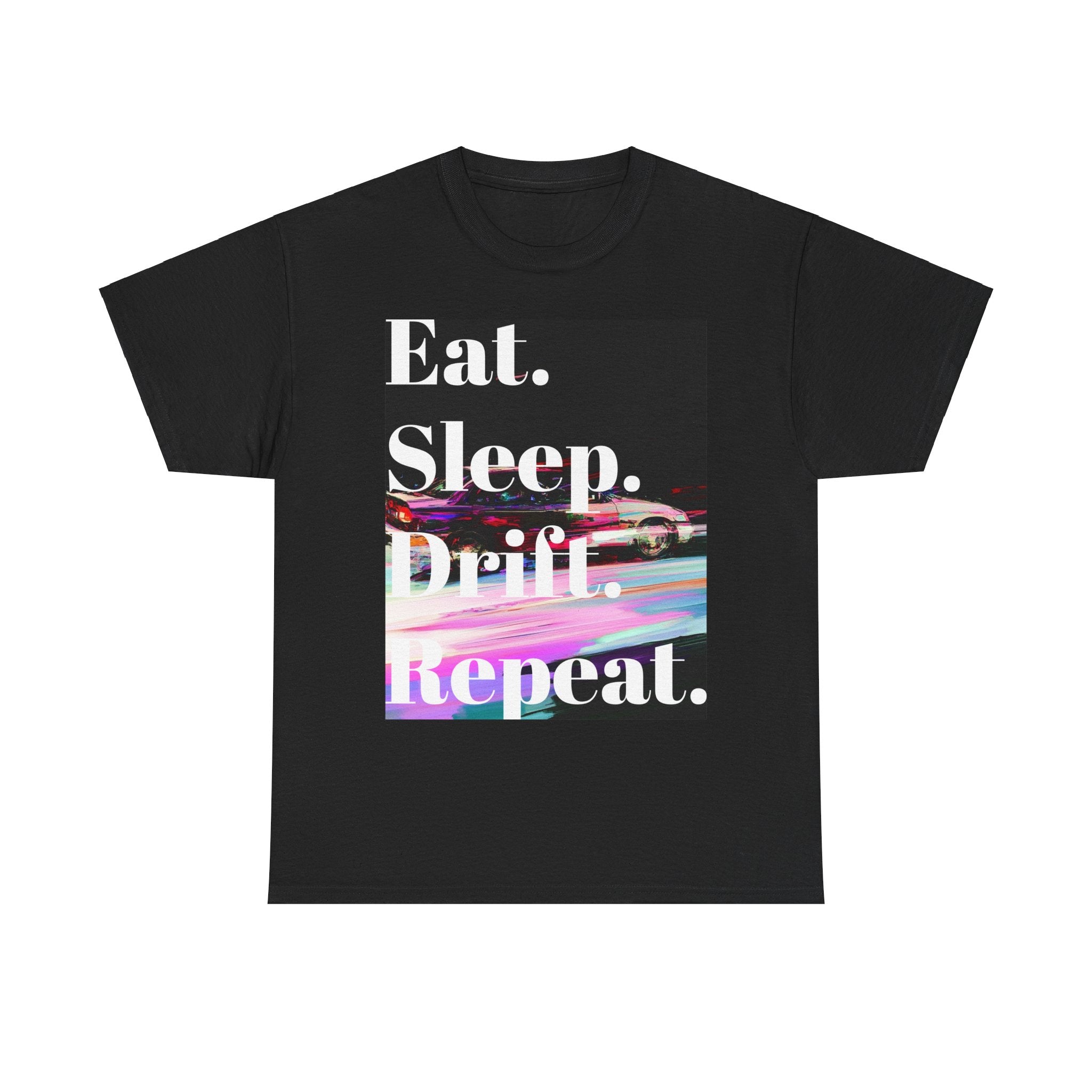 Car Drifting Tee - Eat Sleep Drift Repeat Shirt