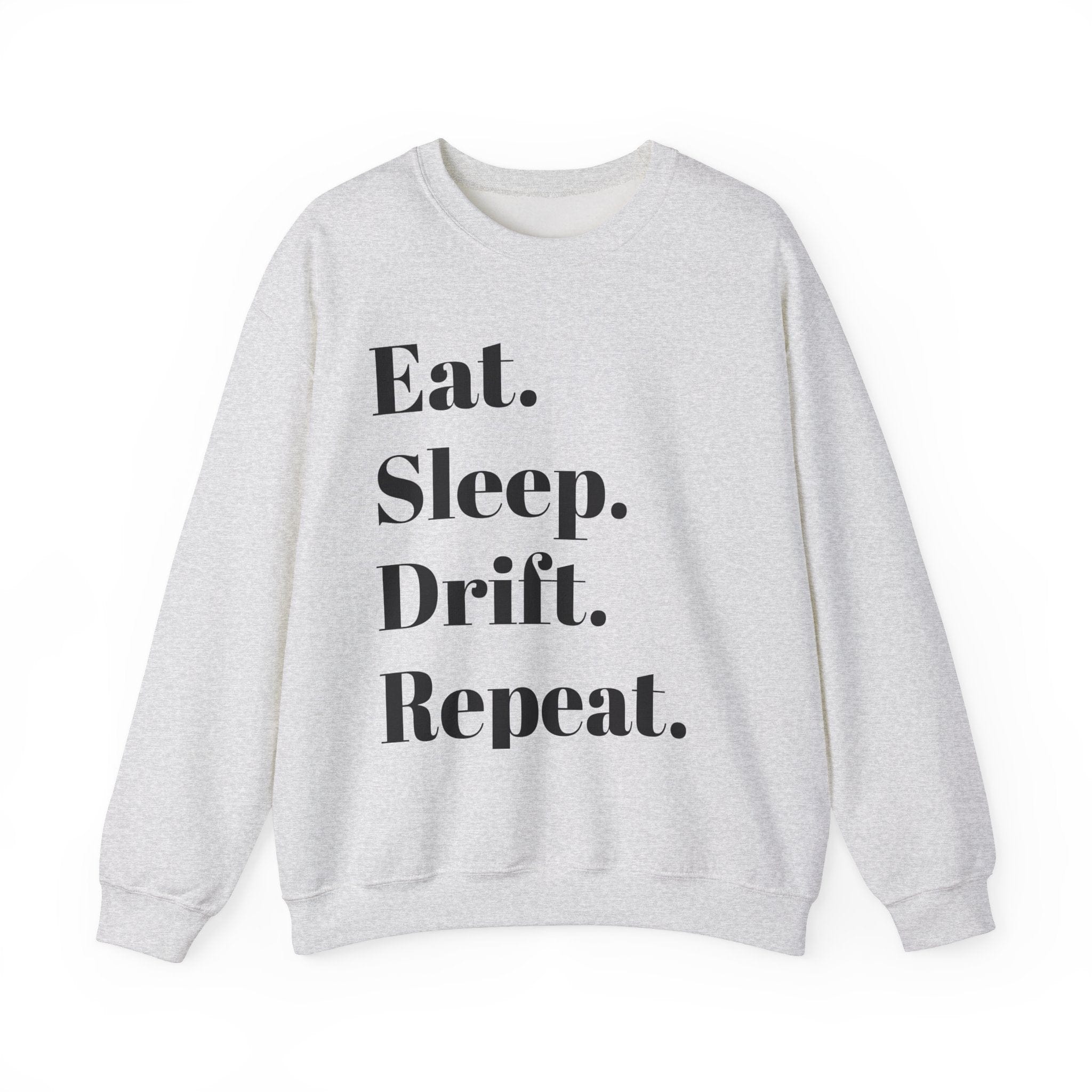 Eat. Sleep. Drift. Repeat. Crewneck Sweatshirt